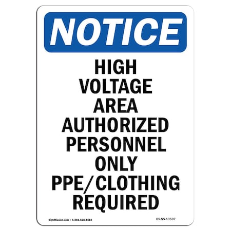 Signmission OSHA Notice Sign, 14" H, 10" W, Aluminum, High Voltage Area Authorized Personnel Sign, Portrait OS-NS-A-1014-V-13507